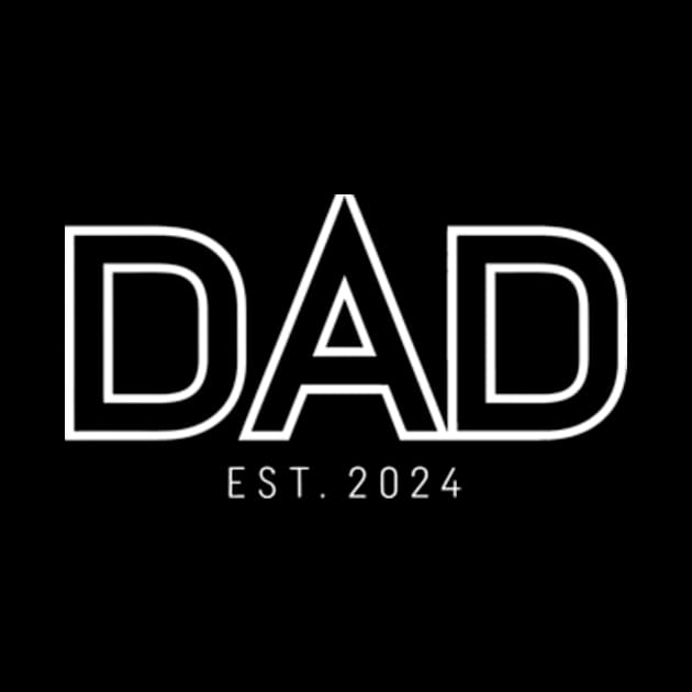 Dad Est. 2024 , New Dad 2024 by YASSIN DESIGNER