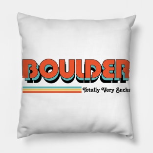 Boulder - Totally Very Sucks Pillow