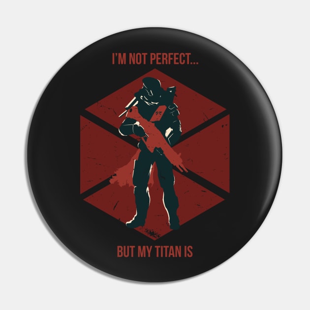 My Titan Pin by WinterWolfDesign