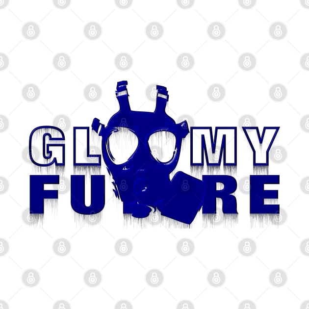 Gloomy Future Doomsday Prepper Design Blue by KAOZ