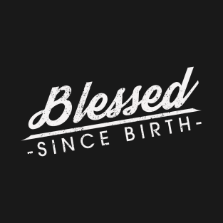 Blessed - thank you jesus T-Shirt