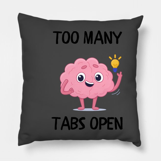 Too many tabs open Pillow by IOANNISSKEVAS