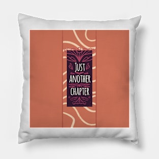 Just Another Chapter Pillow