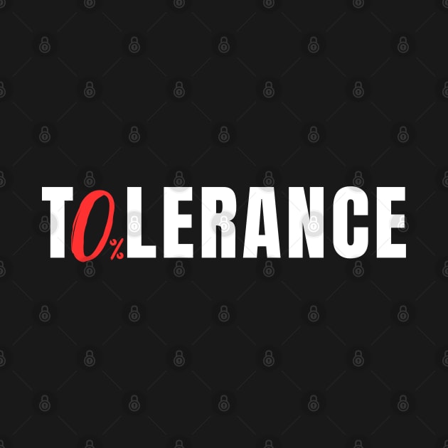 Zero Tolerance 0% by SOS@ddicted