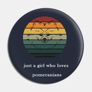 funny pomeranians dog 2020 : just a girl who loves pomeranian Pin