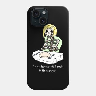 let me speak to the manager Phone Case