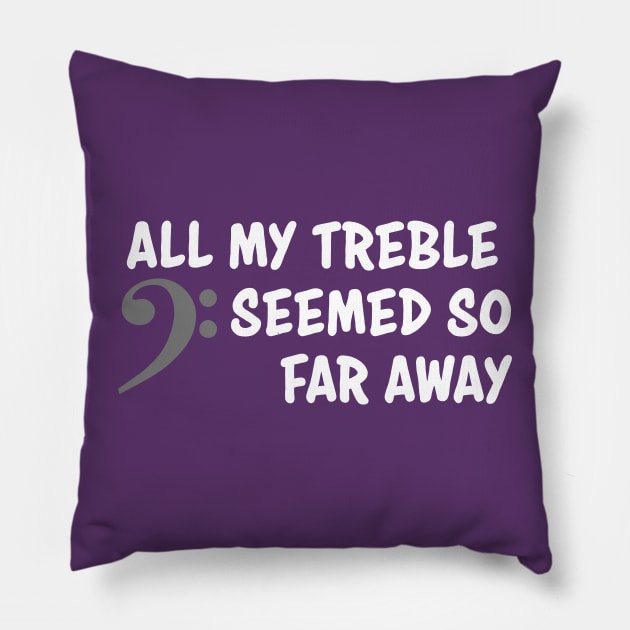 All my treble seemed so far away (white) Pillow by schlag.art