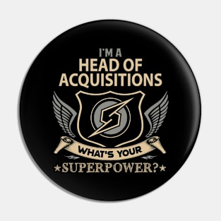 Head Of Acquisitions T Shirt - Superpower Gift Item Tee Pin