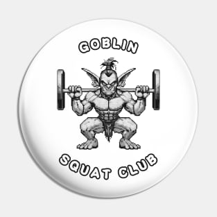 Goblin Squat Club Pin