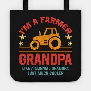 I'm a farmer Grandpa like a normal grandpa just much cooler Tote