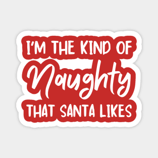 Naughty Christmas Humor Quote for Holiday Fun Magnet
