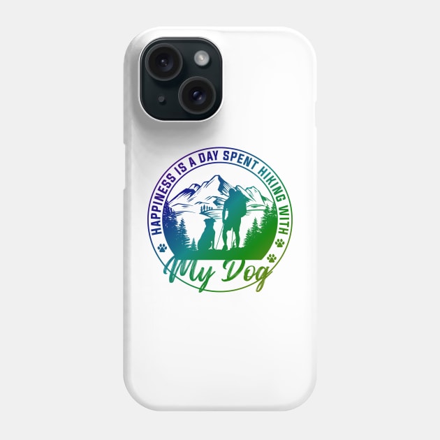 Happiness is a Day Spent Hiking with my Dog Phone Case by JonHerrera