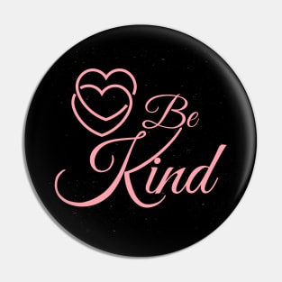 Be Kind Pin