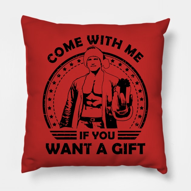 Arnold Schwarzenegger Come With Me If You Want A Gift Pillow by Nerd_art