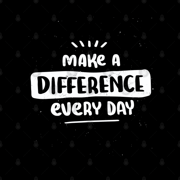 Make a difference every day by ShirtsBarn