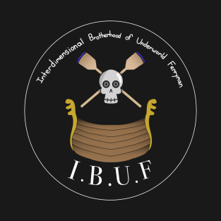 IBUF - Interdimensional Brotherhood of Underworld Ferrymen - Dark T-Shirt