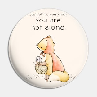 You are not alone Pin