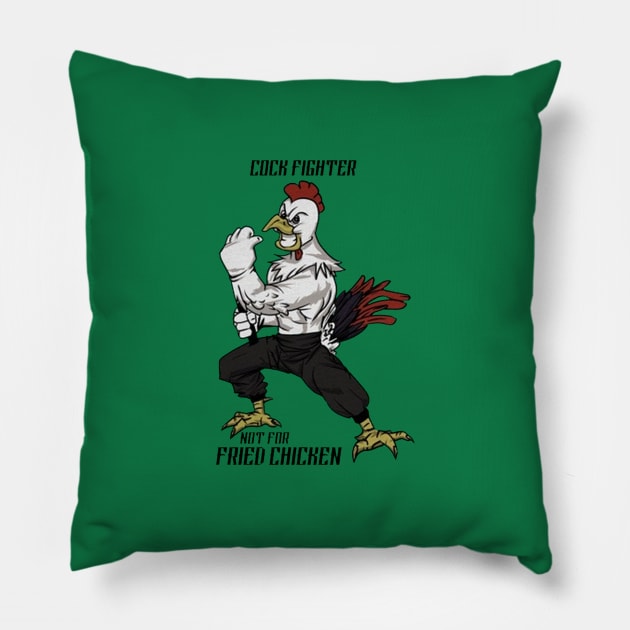 Cock Fighter, Not For Fried Chicken Pillow by Maryros