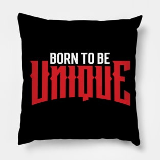 Born to be unique Pillow