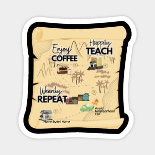 Funny Coffee Teach Repeat Map Magnet