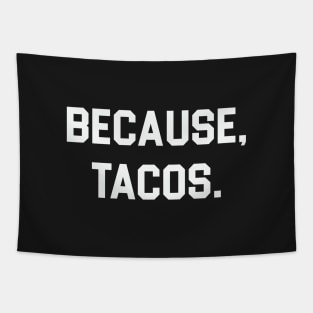 Because Tacos Tapestry