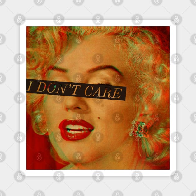 I DON'T CARE Magnet by MAYRAREINART