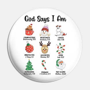 God Says I Am Christmas Pin