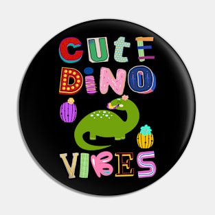 Cute Dino Vibes No. 4 Pin