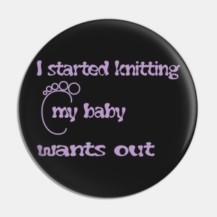 easy baby knitting patterns- i started knitting my baby wants out - mom shirt Pin