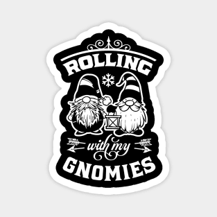 Rolling With My Gnomies Funny Christmas Magnet