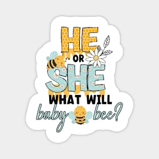 HE OR SHE WHAT WILL BABY BEE-Buzzing with Love: Newborn Bee Pun Gift Magnet