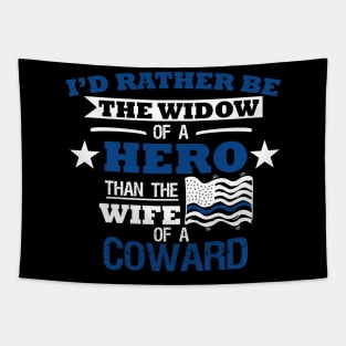 I'd Rather Be The Widow of A Hero Then The Wife of A Coward Tapestry