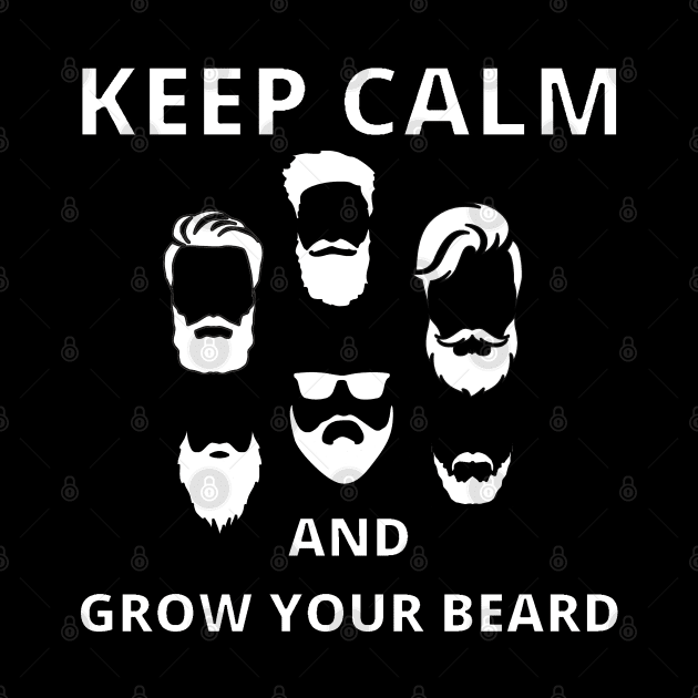 Keep calm and grow your beard by Starlight Tales