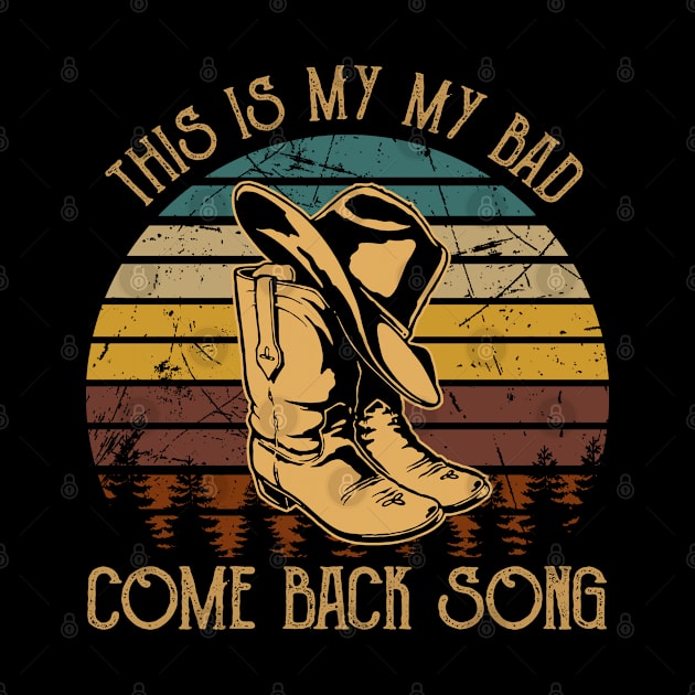 This is my my bad, come back song Hat & Boots Cowgirl Love by Merle Huisman