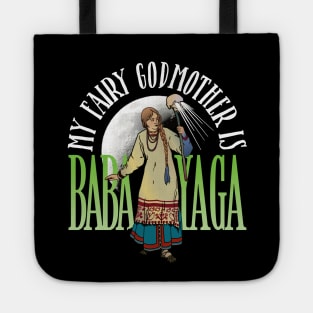 My Fairy Godmother is Baba Yaga Tote