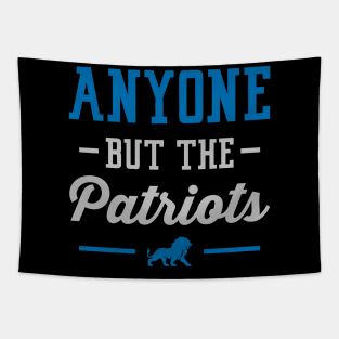 Anyone But The Patriots - Detroit Tapestry