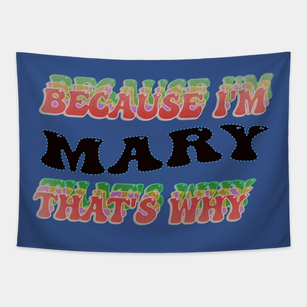 BECAUSE I AM MARY - THAT'S WHY Tapestry by elSALMA