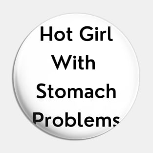 Hot Girl with Stomach Problems Pin