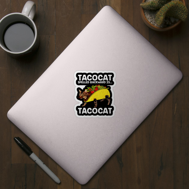 Taco & Cat Tacocat Spelled Backward Is Tacocat - Cat - Sticker