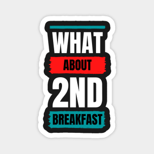 What about 2nd Breakfast - Fantasy Magnet