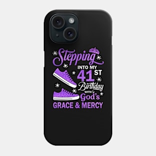 Stepping Into My 41st Birthday With God's Grace & Mercy Bday Phone Case