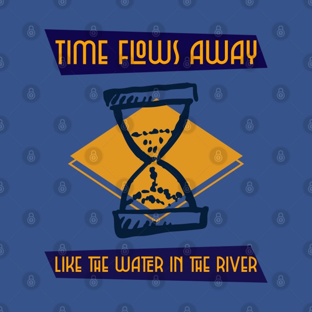 Time Flows Away Like The Water In The River by Inspire & Motivate