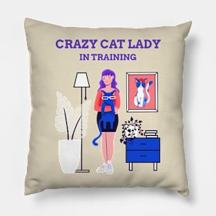 Crazy cat lady in training Pillow