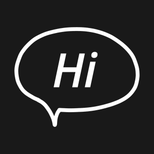"Hi" in chat bubble Minimal Design T-Shirt