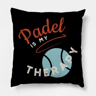 Padel is My Therapy Pillow