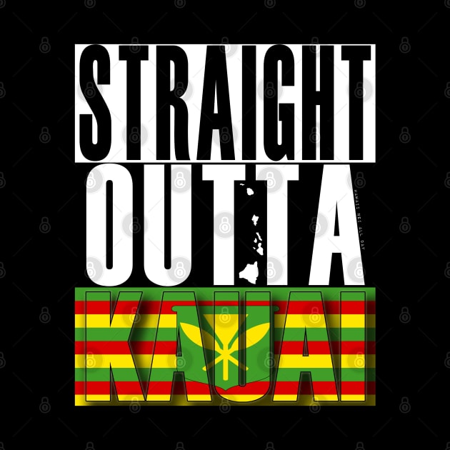 Straight Outta Kauai Hawai'i Kanaka Maoli Flag by Hawaii Nei All Day by hawaiineiallday