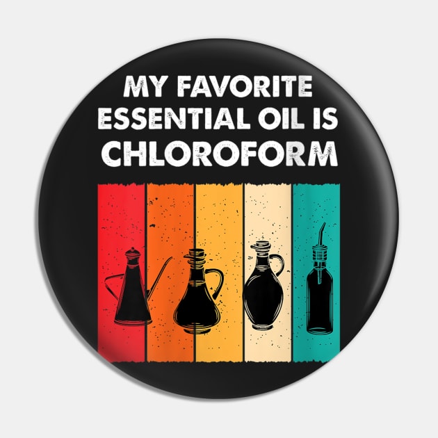 My favorite essential oil is chloroform colorful 1 Pin by PHShirt