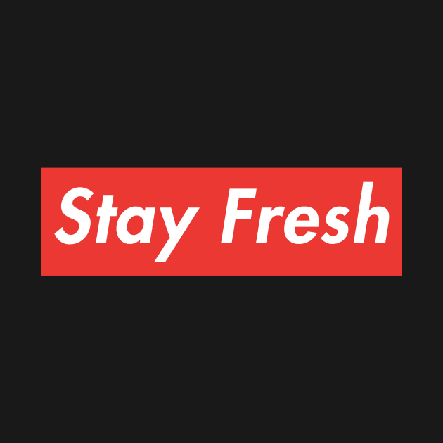 Stay Fresh by currry