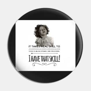 Clumsy Uncoordinated Quote Shirley Temple Pin