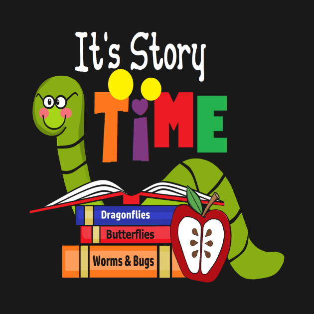 "Librarian" Teacher Its Story Time Bookworm Shirt 2a by curlygirztees1